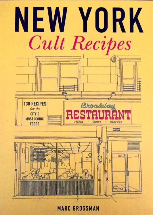 Small photo of cover of New York Cult Recipes (2013) by Marc Grossman